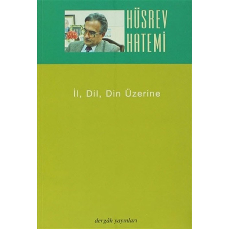 İl, Dil, Din Üzerine