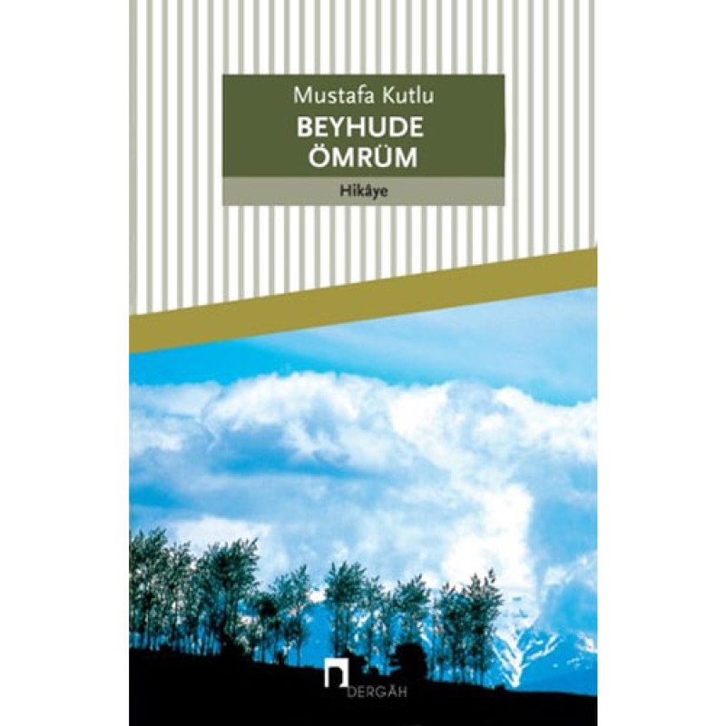 Beyhude Ömrüm Beyhude Ömrüm