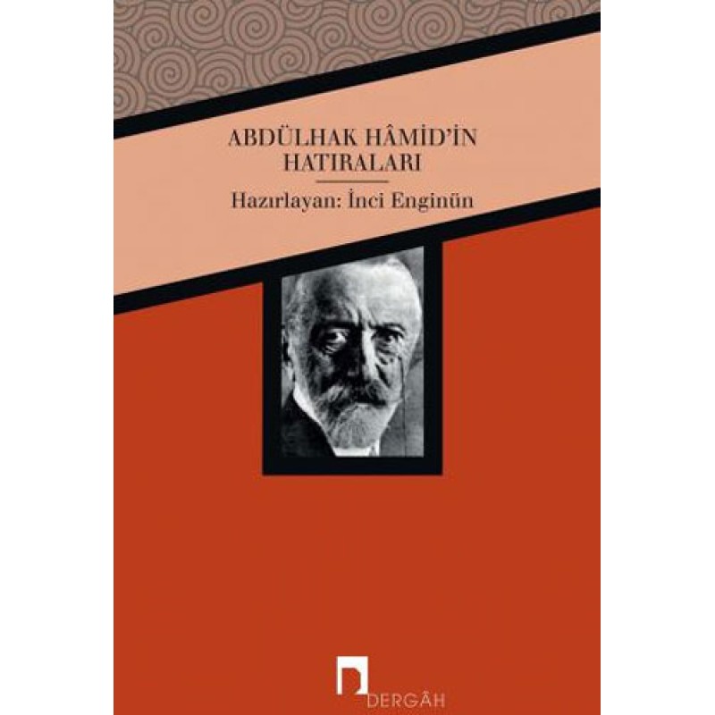 Abdülhak Hamid’in Hatıraları Abdülhak Hamid’in Hatıraları