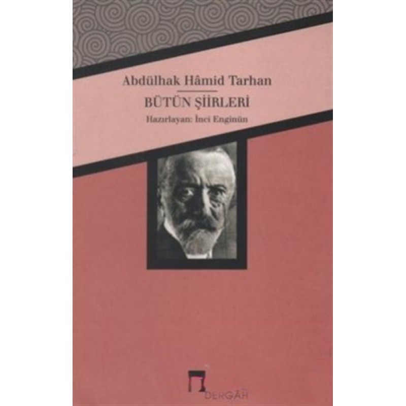 Abdülhak Hamid Tarhan - Bütün Şiirleri Abdülhak Hamid Tarhan - Bütün Şiirleri