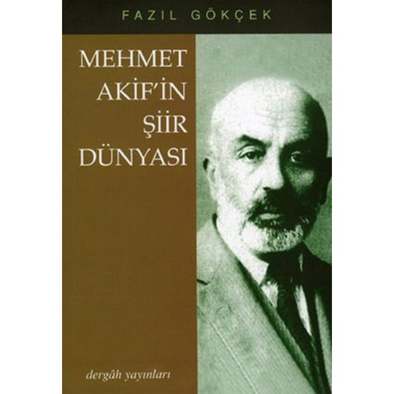 Mehmet Akif'in Şiir Dünyası Mehmet Akif'in Şiir Dünyası