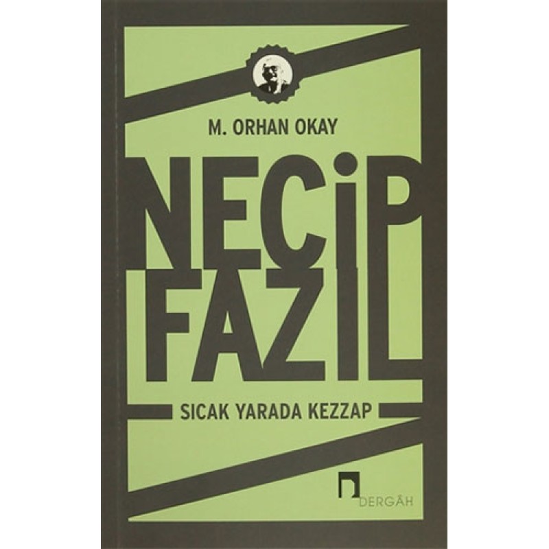 Necip Fazıl - Sıcak Yarada Kezzap Necip Fazıl - Sıcak Yarada Kezzap