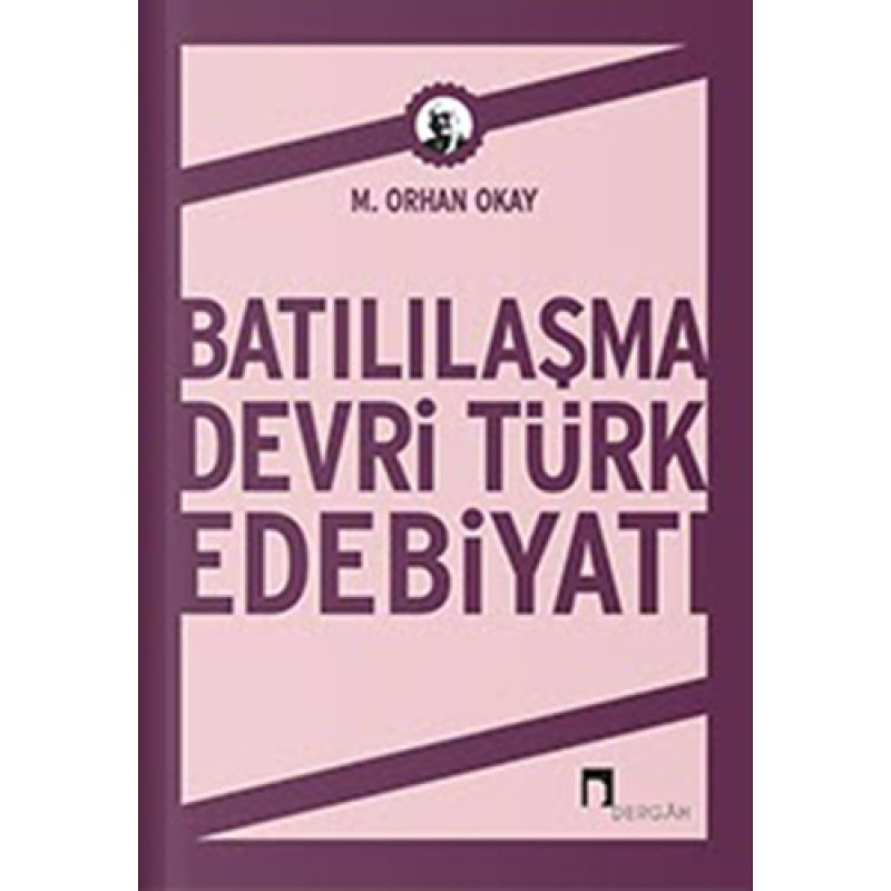 Batılılaşma Devri Türk Edebiyatı