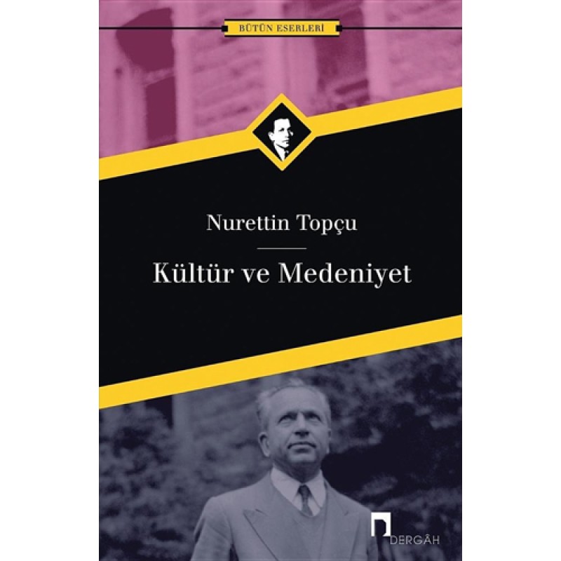 Kültür ve Medeniyet Kültür ve Medeniyet