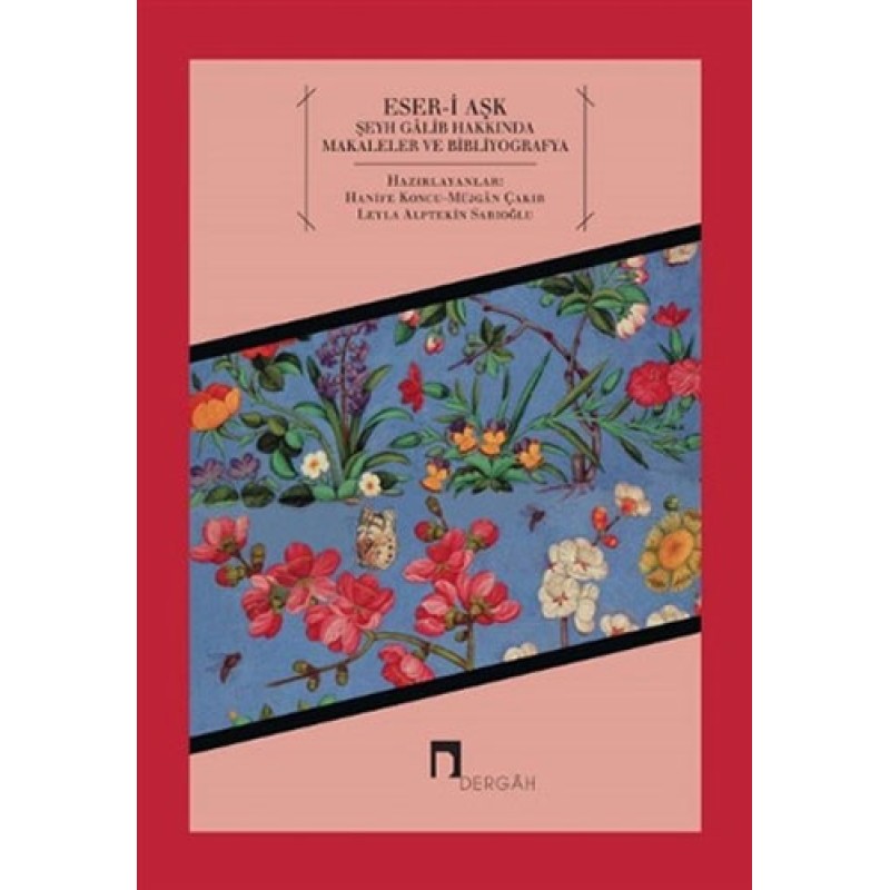 Eser-i Aşk Şeyh Galib Hakkında Makaleler ve Bibliyografya