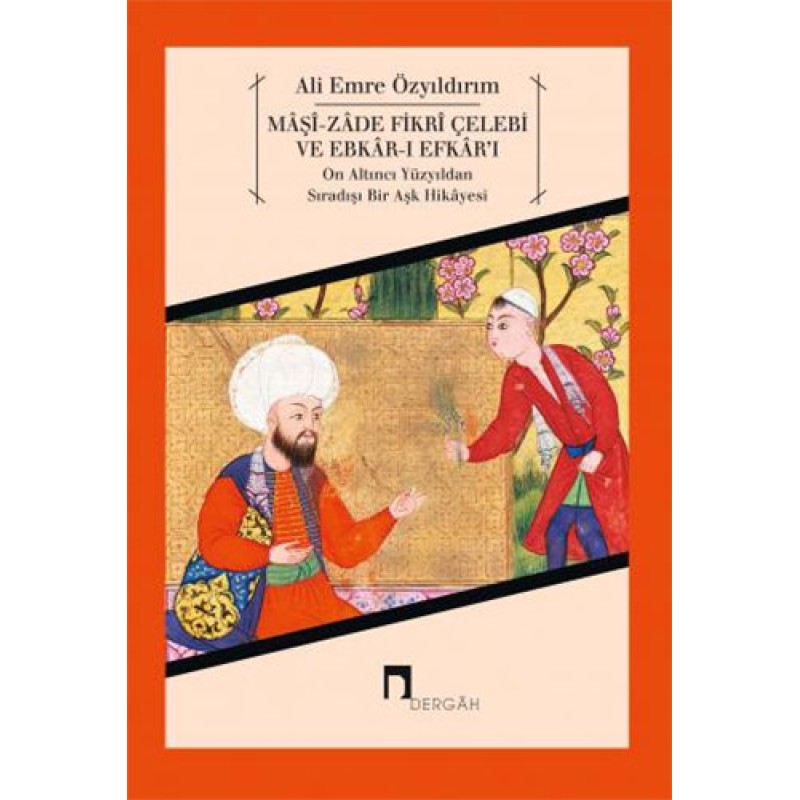 Maşi-Zade Fikri Çelebi ve Ebkar-ı Efkar'ı Maşi-Zade Fikri Çelebi ve Ebkar-ı Efkar'ı