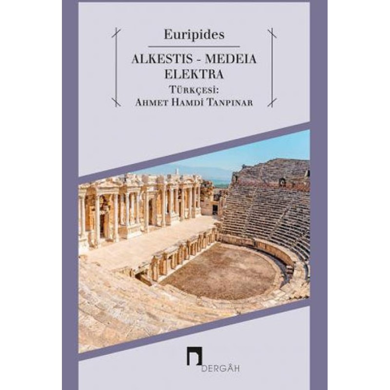 Alkestis - Medeia - Elektra Alkestis - Medeia - Elektra