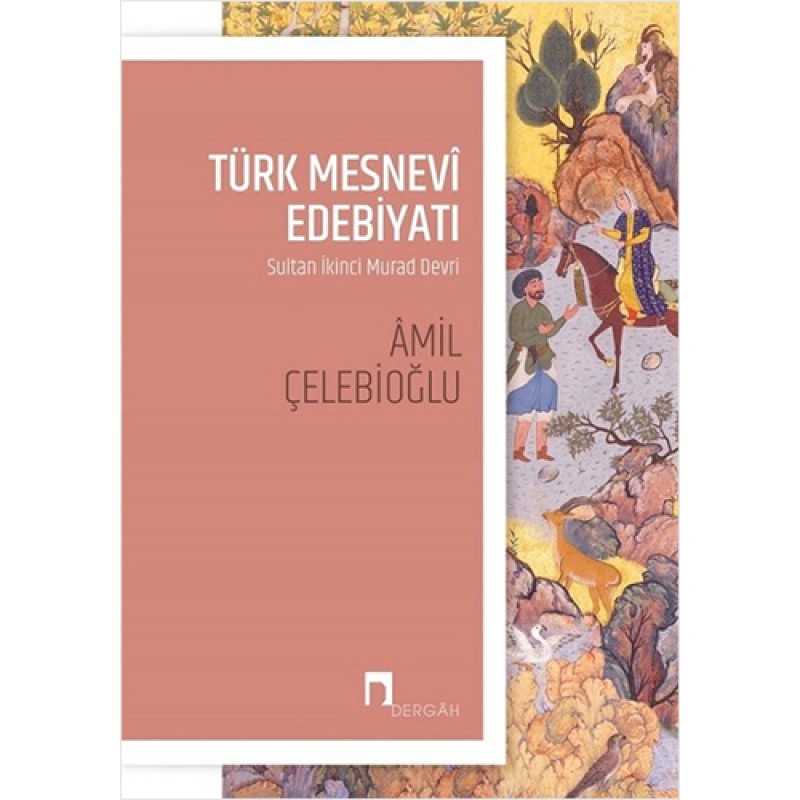 Türk Mesnevi Edebiyatı Türk Mesnevi Edebiyatı