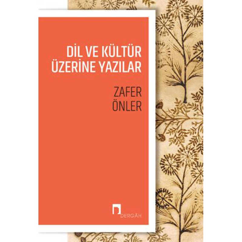 Dil ve Kültür Üzerine Yazılar Dil ve Kültür Üzerine Yazılar