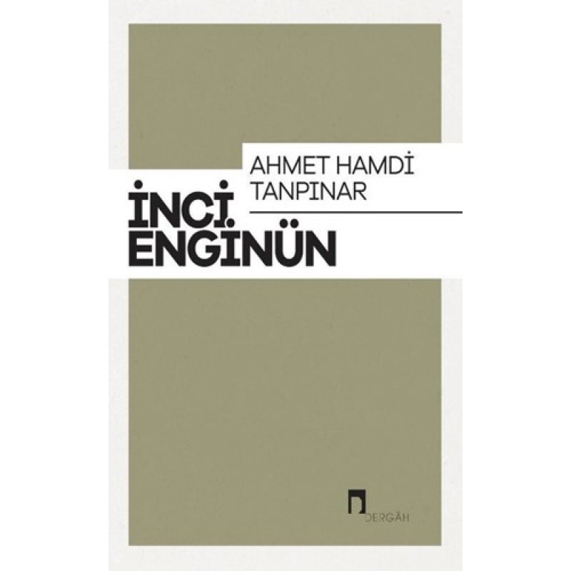 Ahmet Hamdi Tanpınar: İnci Enginün Ahmet Hamdi Tanpınar: İnci Enginün