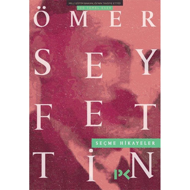 Ömer Seyfettin - Seçme Hikayeler Ömer Seyfettin - Seçme Hikayeler