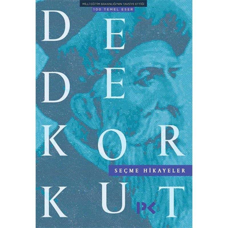 Dede Korkut Seçme Hikayeler Dede Korkut Seçme Hikayeler