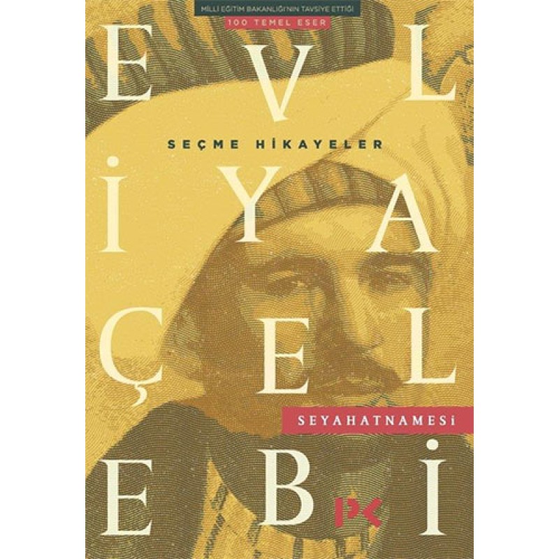 Evliya Çelebi Seyahatnamesi-Seçme Hikayeler Evliya Çelebi Seyahatnamesi-Seçme Hikayeler