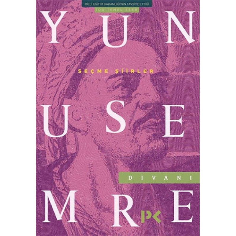 Yunus Emre Divanı - Seçme Şiirler Yunus Emre Divanı - Seçme Şiirler