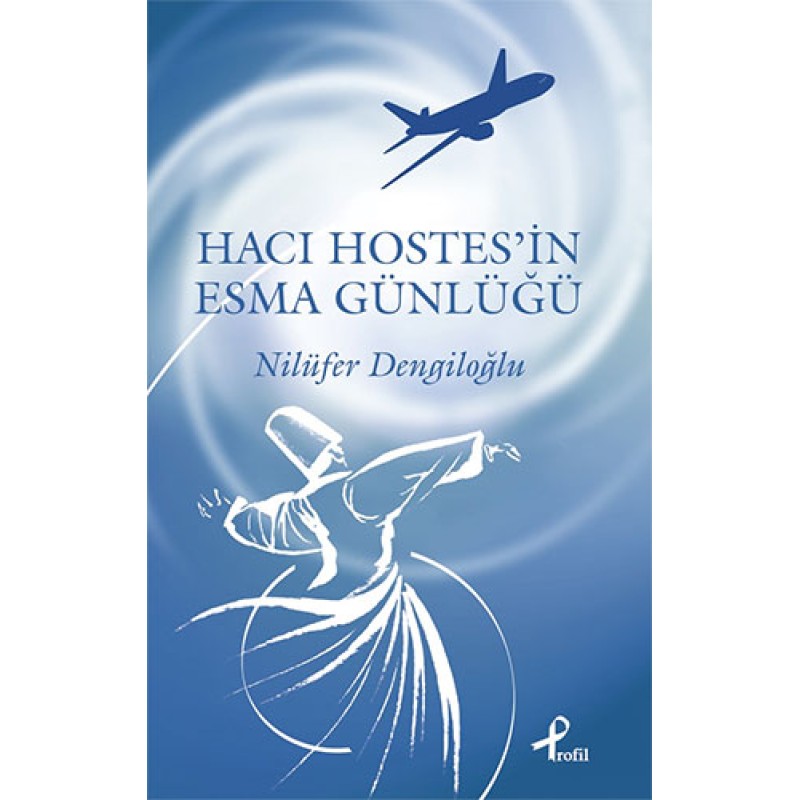 Hacı Hostes'in Esma Günlüğü Hacı Hostes'in Esma Günlüğü