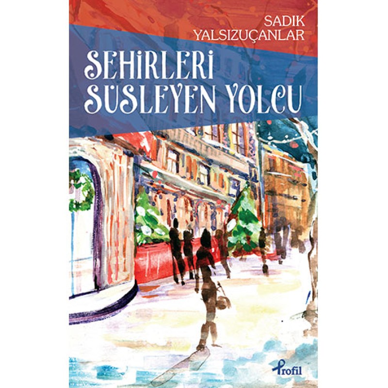 Şehirleri Süsleyen Yolcu Şehirleri Süsleyen Yolcu