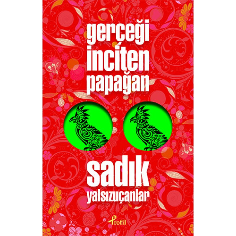 Gerçeği İnciten Papağan Gerçeği İnciten Papağan
