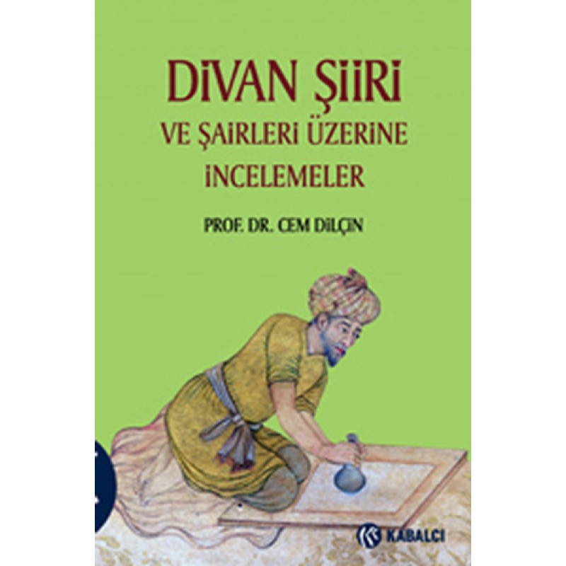 Divan Şiiri ve Şairler Üzerine İncelemeler Divan Şiiri ve Şairler Üzerine İncelemeler