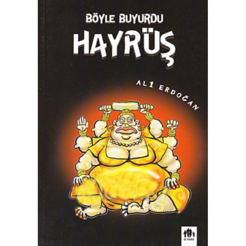 Böyle Buyurdu Hayrüş Böyle Buyurdu Hayrüş