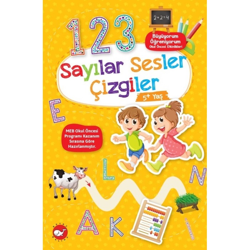 Büyüyorum Öğreniyorum Okul Öncesi Etkinlikleri - Sayılar Sesler Çizgiler