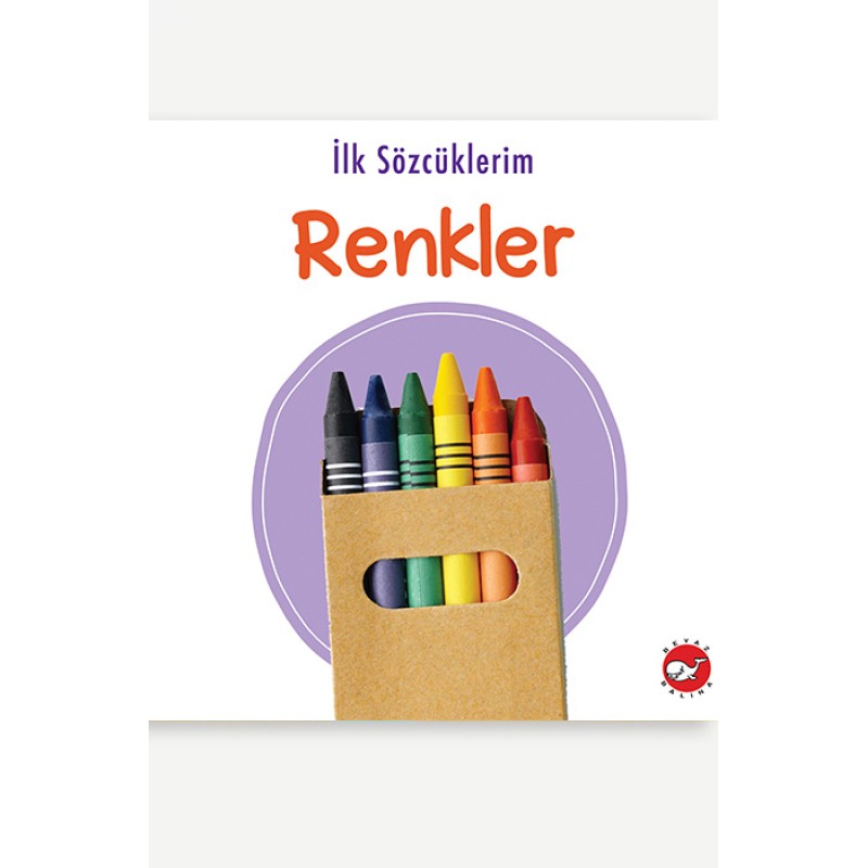İlk Sözcüklerim - Renkler İlk Sözcüklerim - Renkler