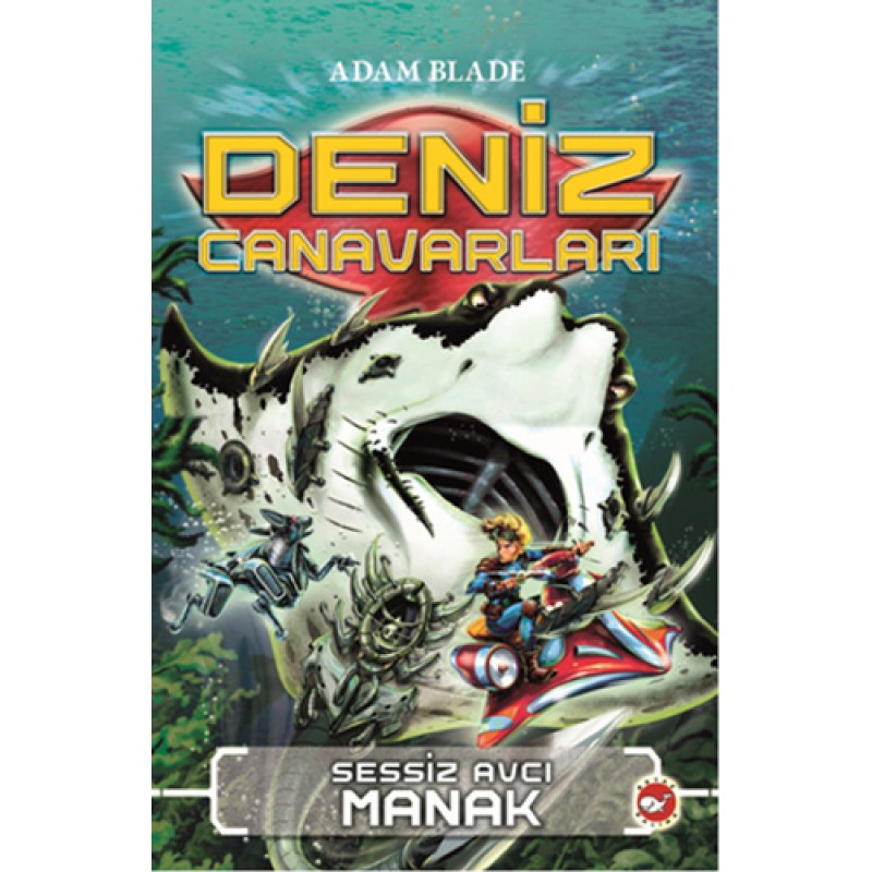 Deniz Canavarları 3 - Sessiz Avcı Manak Deniz Canavarları 3 - Sessiz Avcı Manak