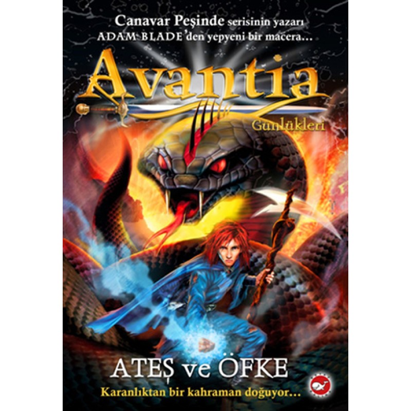 Avantia Günlükleri 4 - Ateş ve Öfke Avantia Günlükleri 4 - Ateş ve Öfke