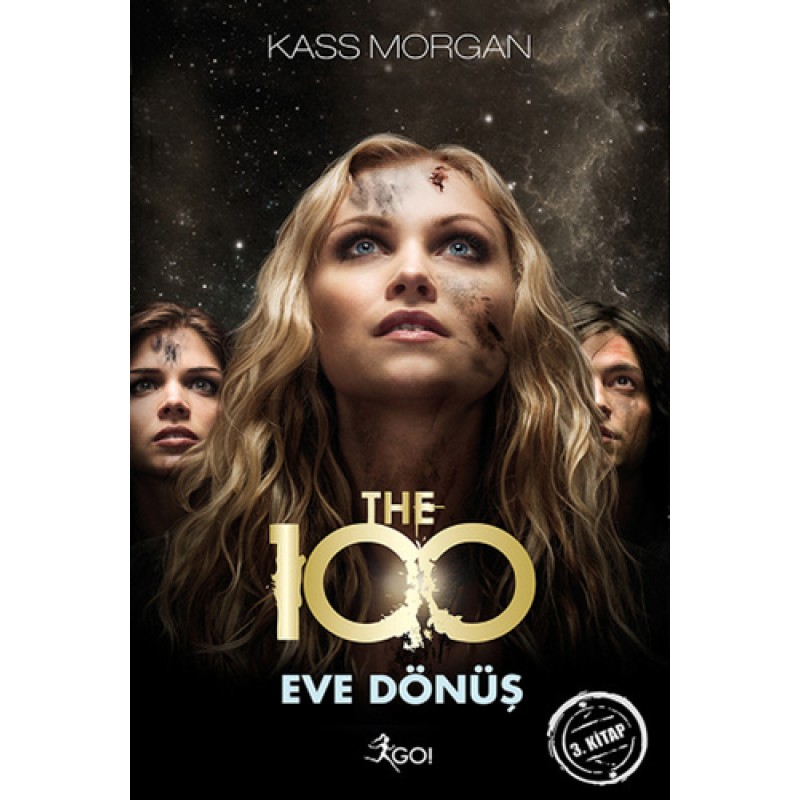 The 100 : Eve Dönüş 3. Kitap The 100 : Eve Dönüş 3. Kitap