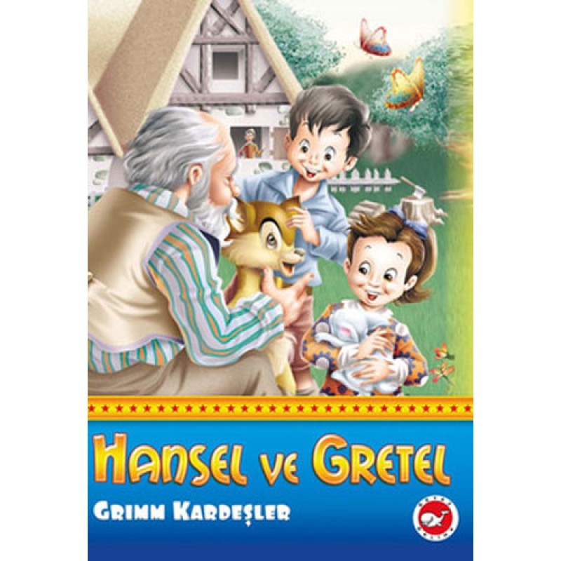 Hansel ve Gretel Hansel ve Gretel