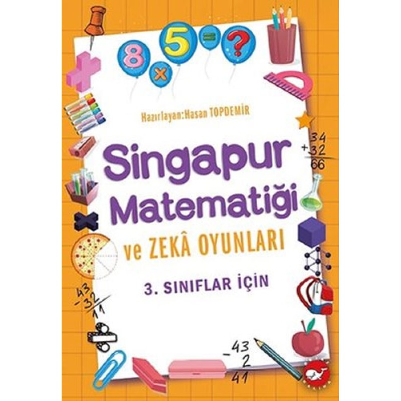 Singapur Matematiği ve Zeka Oyunları Singapur Matematiği ve Zeka Oyunları