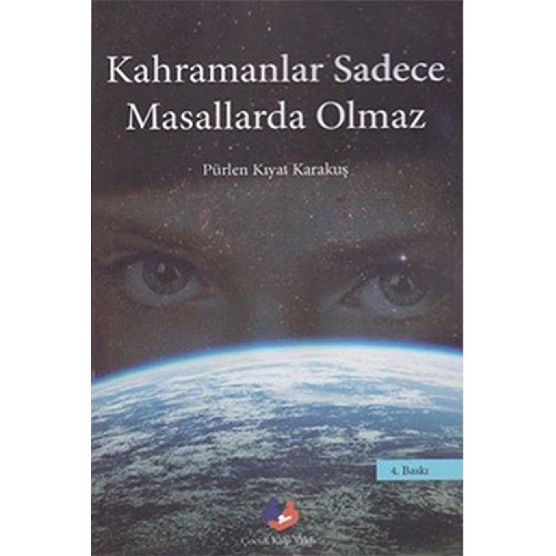 Kahramanlar Sadece Masallarda Olmaz Kahramanlar Sadece Masallarda Olmaz