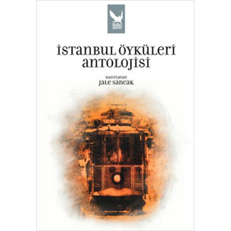 İstanbul Öyküleri Antolojisi İstanbul Öyküleri Antolojisi