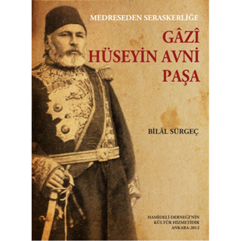 Gazi Hüseyin Avni Paşa Gazi Hüseyin Avni Paşa