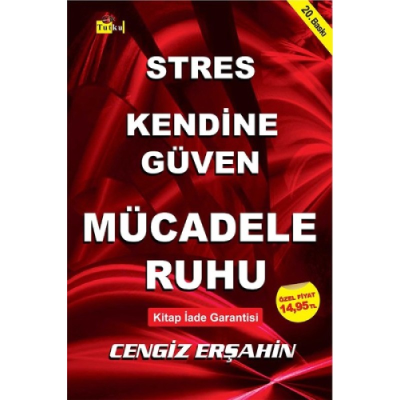Stres, Kendine Güven, Mücadele Ruhu Stres, Kendine Güven, Mücadele Ruhu