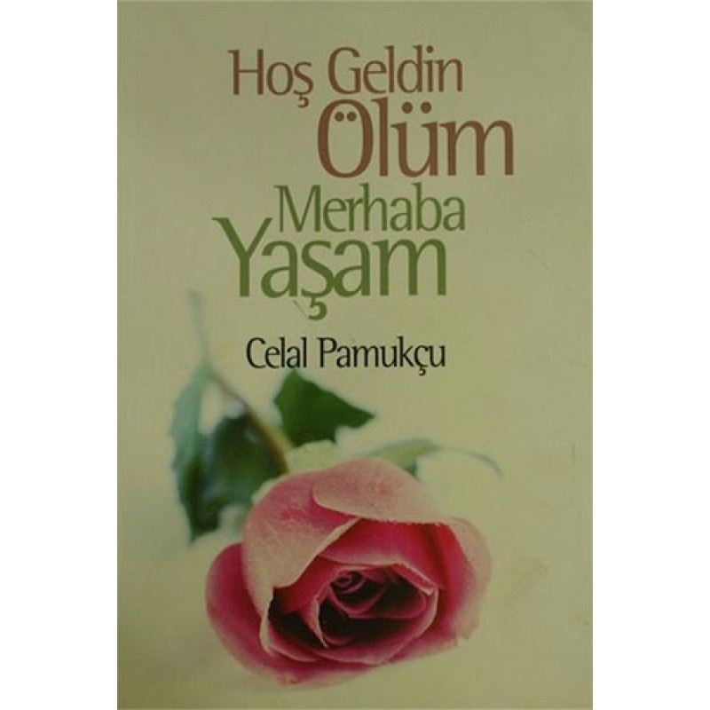 Hoşgeldin Ölüm Merhaba Yaşam