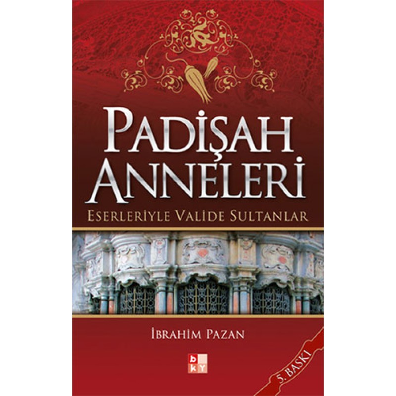 Padişah Anneleri Padişah Anneleri