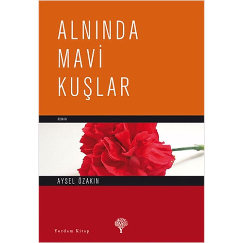 Alnında Mavi Kuşlar Alnında Mavi Kuşlar