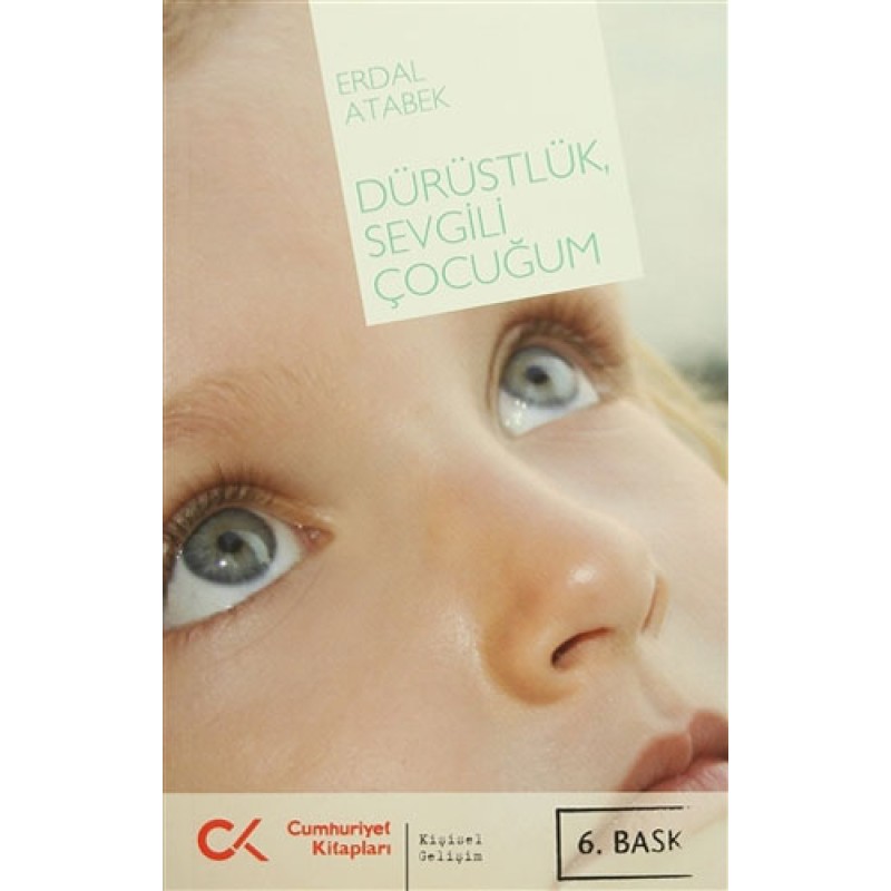 Dürüstlük, Sevgili Çocuğum