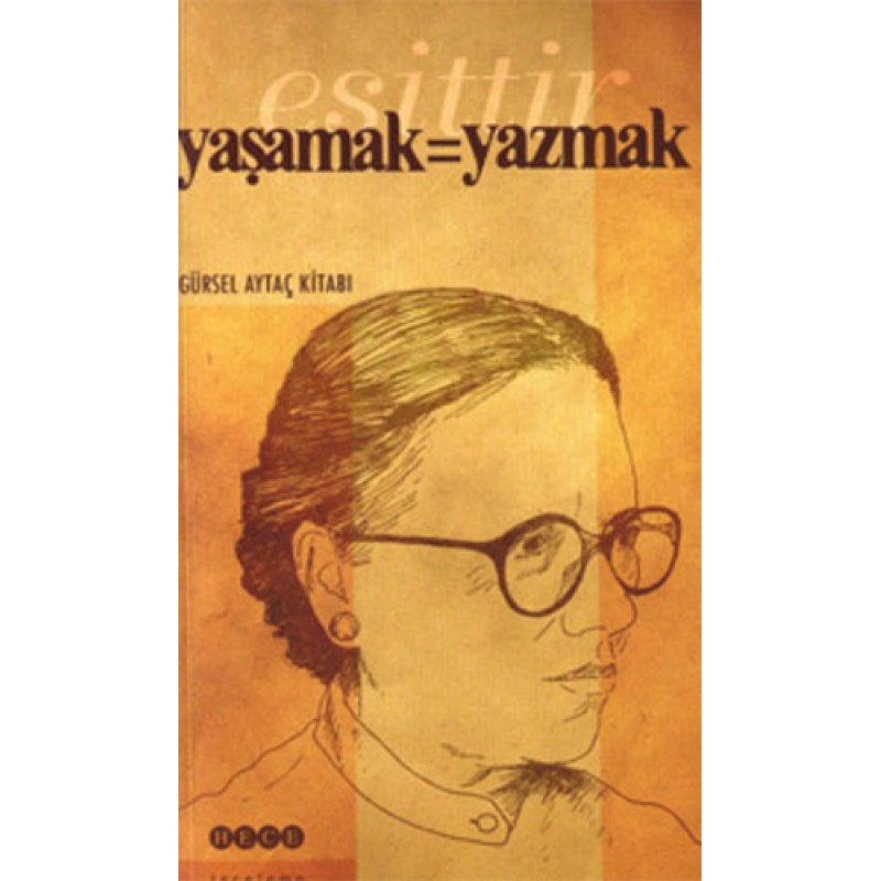 Yaşamak Eşittir Yazmak