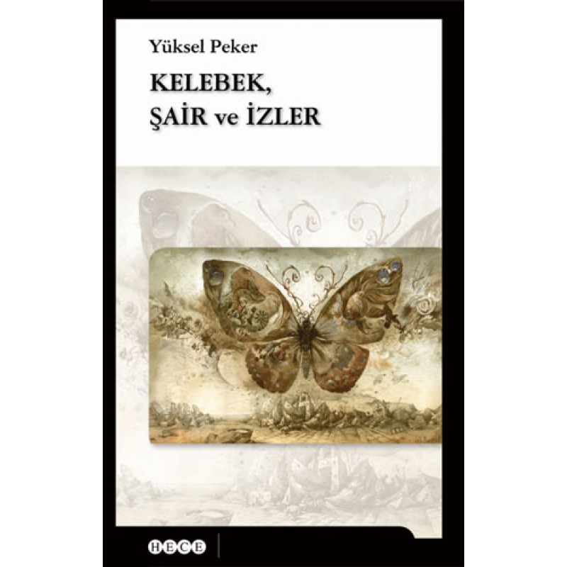 Kelebek, Şair ve İzler Kelebek, Şair ve İzler