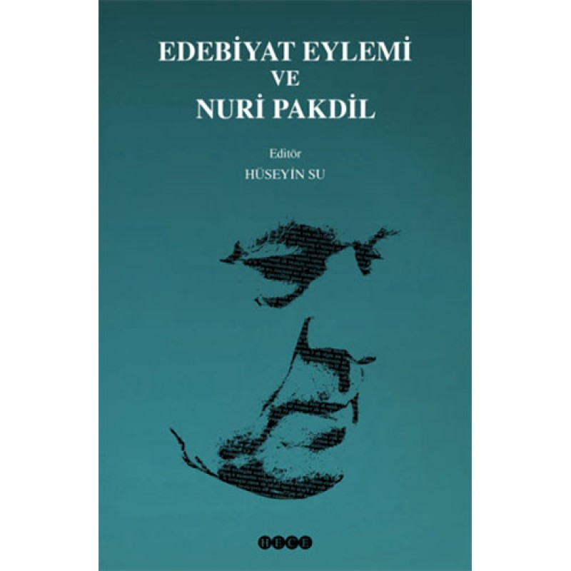 Edebiyat Eylemi ve Nuri Pakdil Edebiyat Eylemi ve Nuri Pakdil