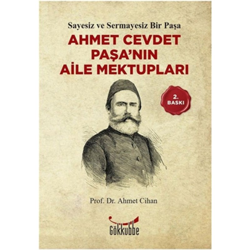 Ahmet Cevdet Paşa’nın Aile Mektupları Ahmet Cevdet Paşa’nın Aile Mektupları