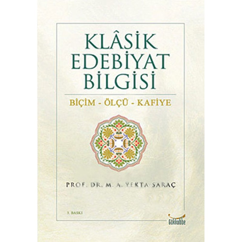 Klâsik Edebiyat Bilgisi - Biçim - Ölçü - Kafiye Klâsik Edebiyat Bilgisi - Biçim - Ölçü - Kafiye