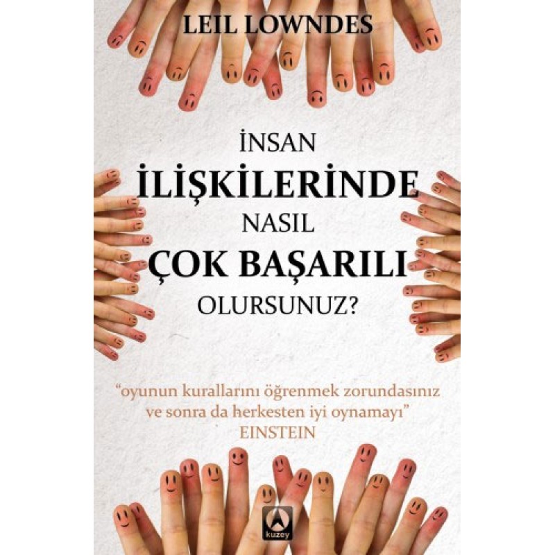 İnsan İlişkilerinde Nasıl Çok Başarılı Olursunuz?