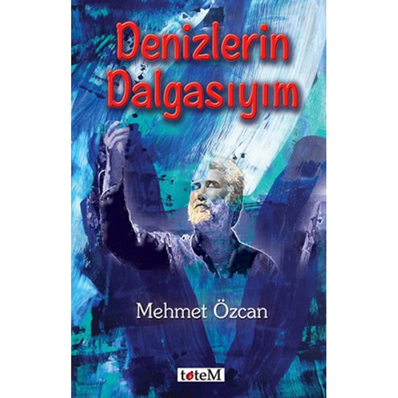Denizlerin Dalgasıyım Denizlerin Dalgasıyım
