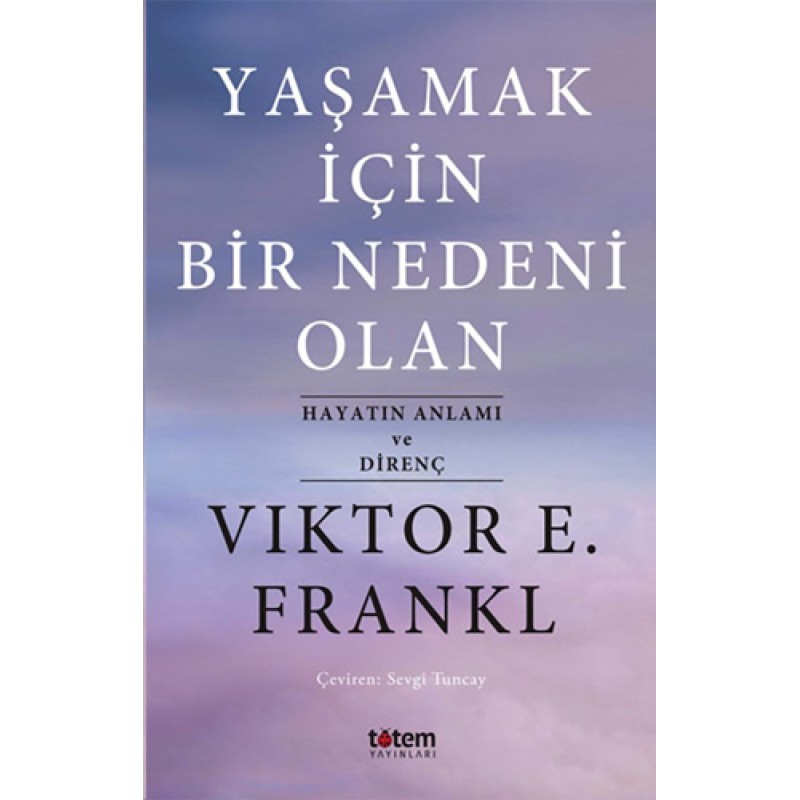 Yaşamak İçin Bir Nedeni Olan Yaşamak İçin Bir Nedeni Olan