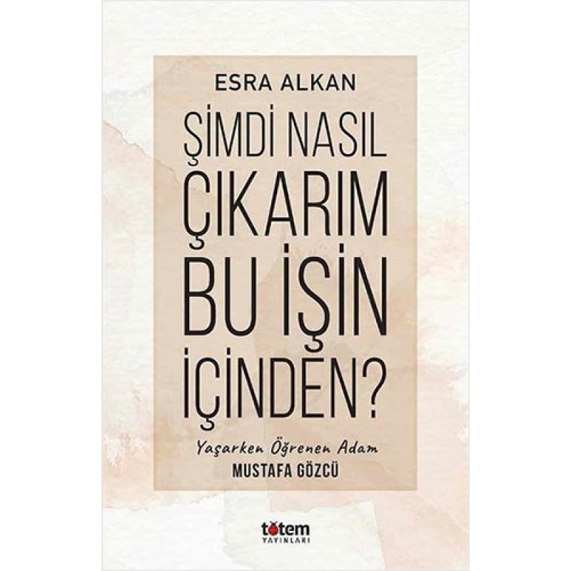 Şimdi Nasıl Çıkarım Bu İşin İçinden?