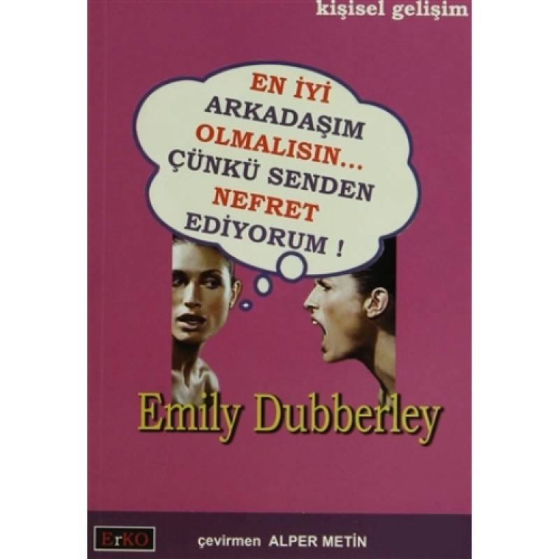 En İyi Arkadaşım Olmalısın Çünkü Senden Nefret Ediyorum En İyi Arkadaşım Olmalısın Çünkü Senden Nefret Ediyorum