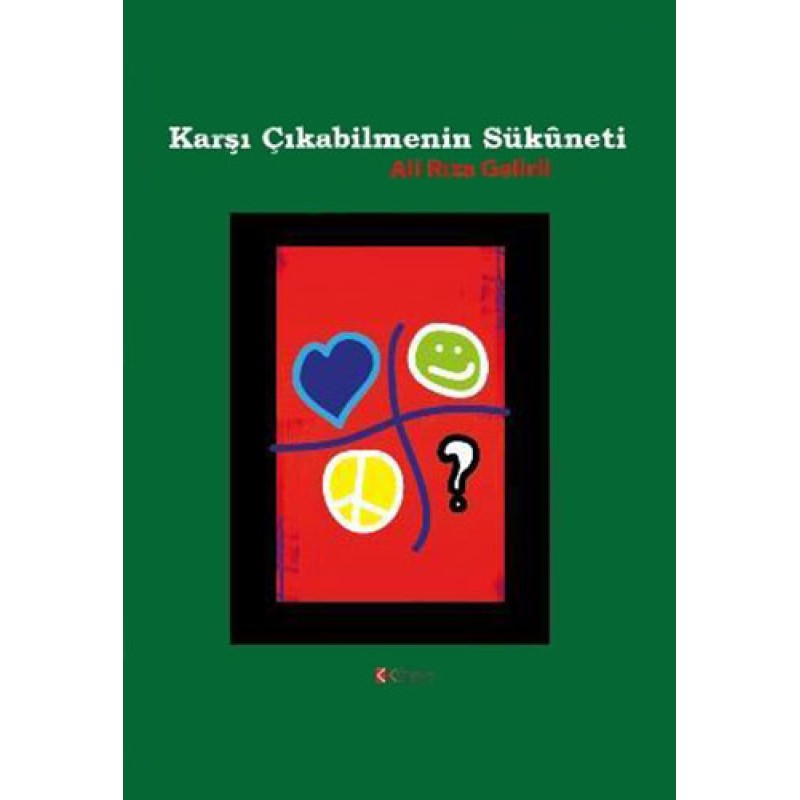 Karşı Çıkabilmenin Sükûneti Karşı Çıkabilmenin Sükûneti