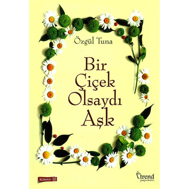 Bir Çiçek Olsaydı Aşk Bir Çiçek Olsaydı Aşk